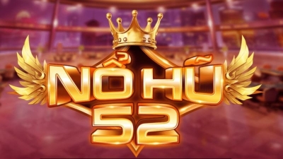 Nổ hũ 52 - Tựa game săn hũ với giải jackpot siêu hấp dẫn